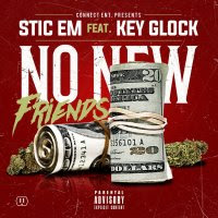 Stic Em feat. Key Glock – “NO NEW FRIENDS” produced by Bandplay