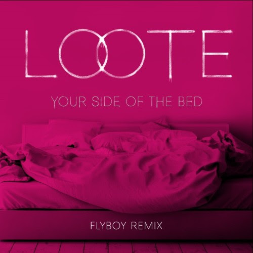 LOOTE RELEASES “YOUR SIDE OF THE BED” FLYBOY REMIX + ANNOUNCES TOUR DATES WITH ERIC NAM